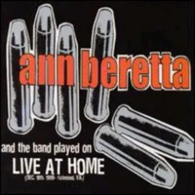 Ann Beretta - And the Band Played On: Live at Home  (Used CD)