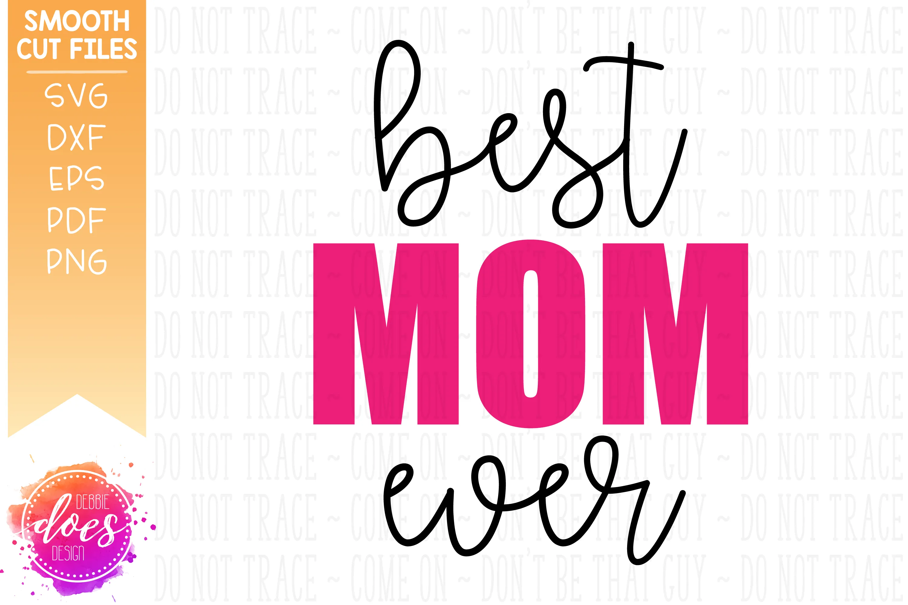 Best Mom Ever - SVG File