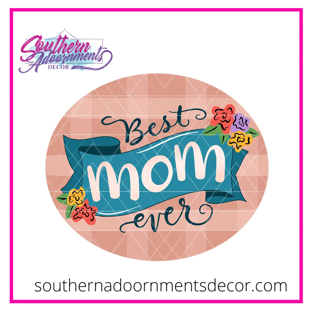 Best Mom Ever Template & Digital Cut File