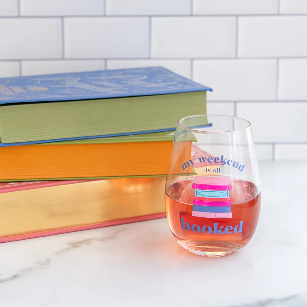 Book Club "My Weekend Is Booked" Wine Glass