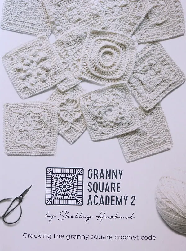 Books - Granny Square Academy OR Granny Square Academy 2 - by Shelley Husband