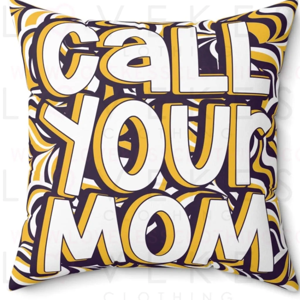 Call Your Mom Bed Party Pillow Cover