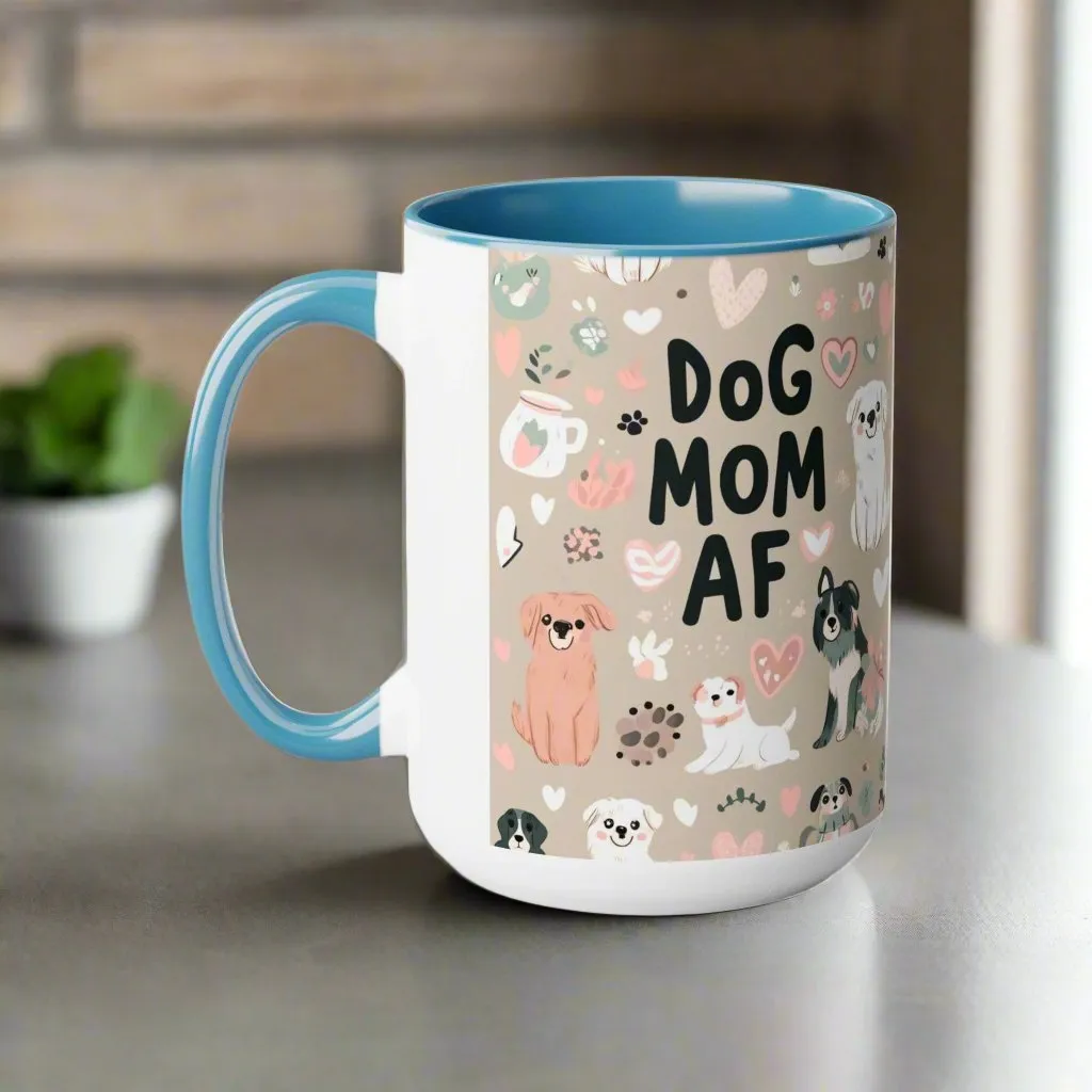 Dog Mom AF Coffee Mug 🐾☕ (15oz)