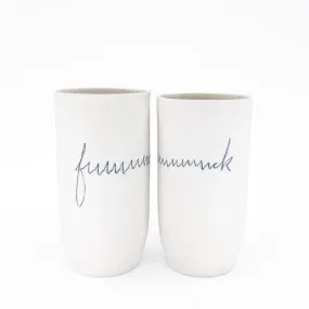 f***************ck tumbler / vase