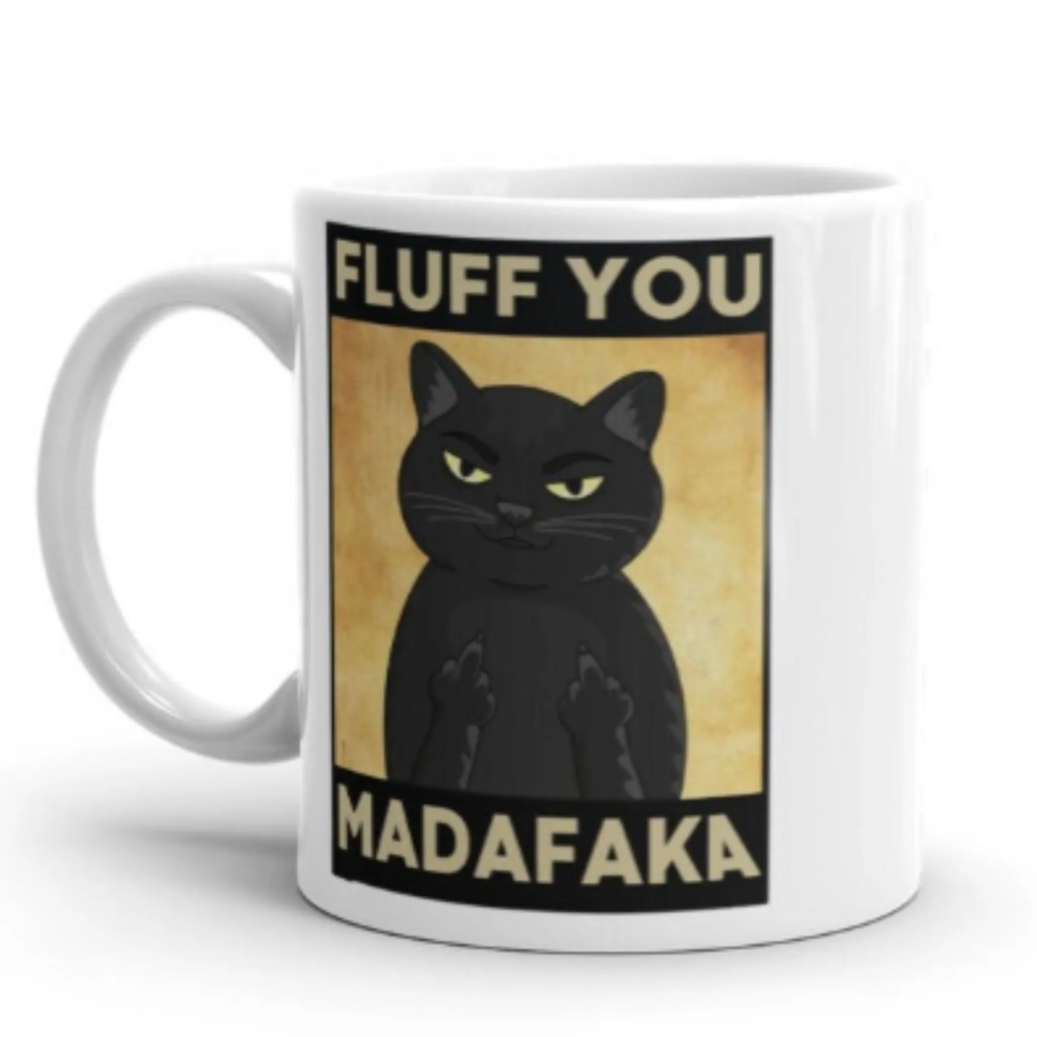 fluff you Madafakas Mug,black cat coffee mug