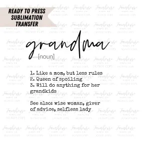 Grandma Definition Ready To Press Sublimation Transfer