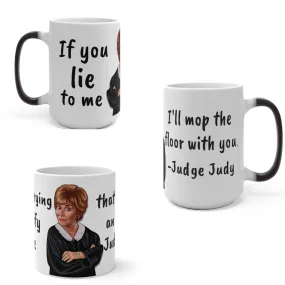 Judge Judy Mug I&#39;ll mop the floor with you,Sarcastic Funny Quote,Father/Mother&#39;s Day Gift,Birthday/Judge Judy Fans/Graduation,Valentine Gift