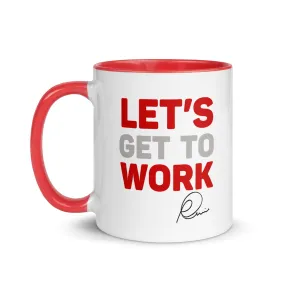 Let's Get to Work Mug with Color Inside