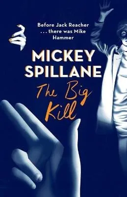 Mickey Spillane: BIG KILL P/B -Z25 [2015] paperback