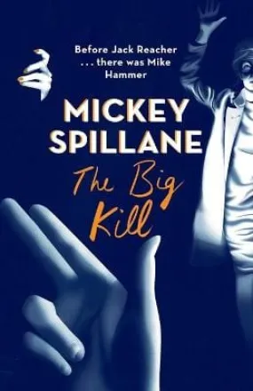 Mickey Spillane: BIG KILL P/B -Z25 [2015] paperback