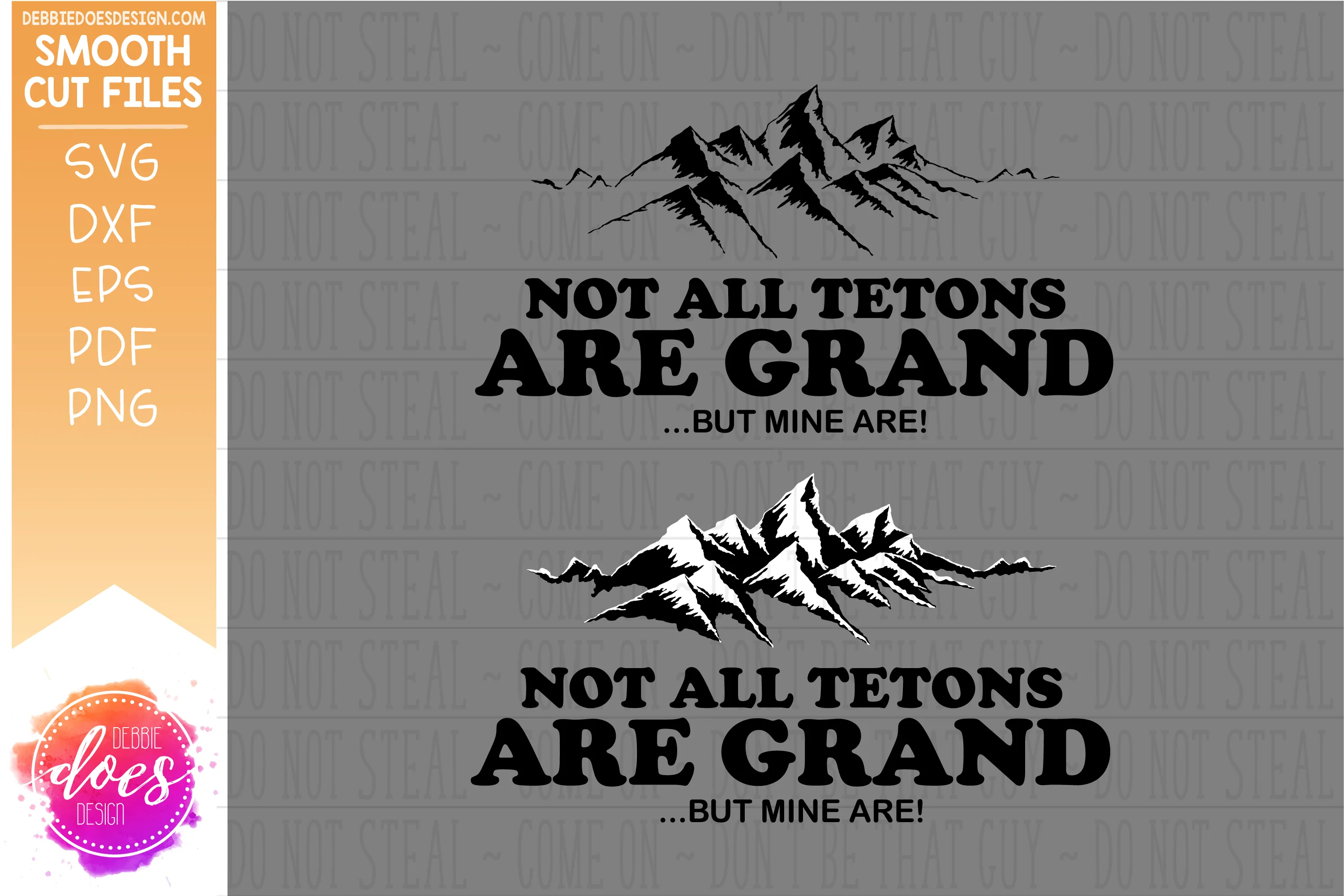 Not All Tetons Are Grand - Hand Drawn Grand Teton Mountains - SVG File