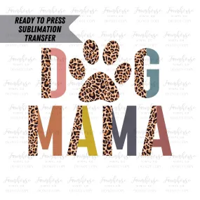 Ready To Press, Sublimation Transfers, Dog Mom Gift, Sublimation, Transfer Ready To Press, Dog Mama Paw, BOHO Leopard Heat Transfer Design