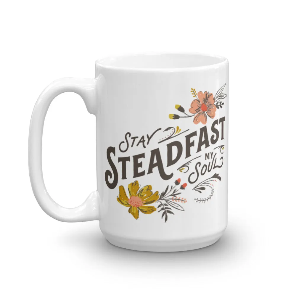 Take Courage My Heart, Stay Steadfast My Soul Mug