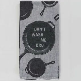 Woven Dish Towel - Don't Wash Me Bro